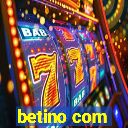 betino com